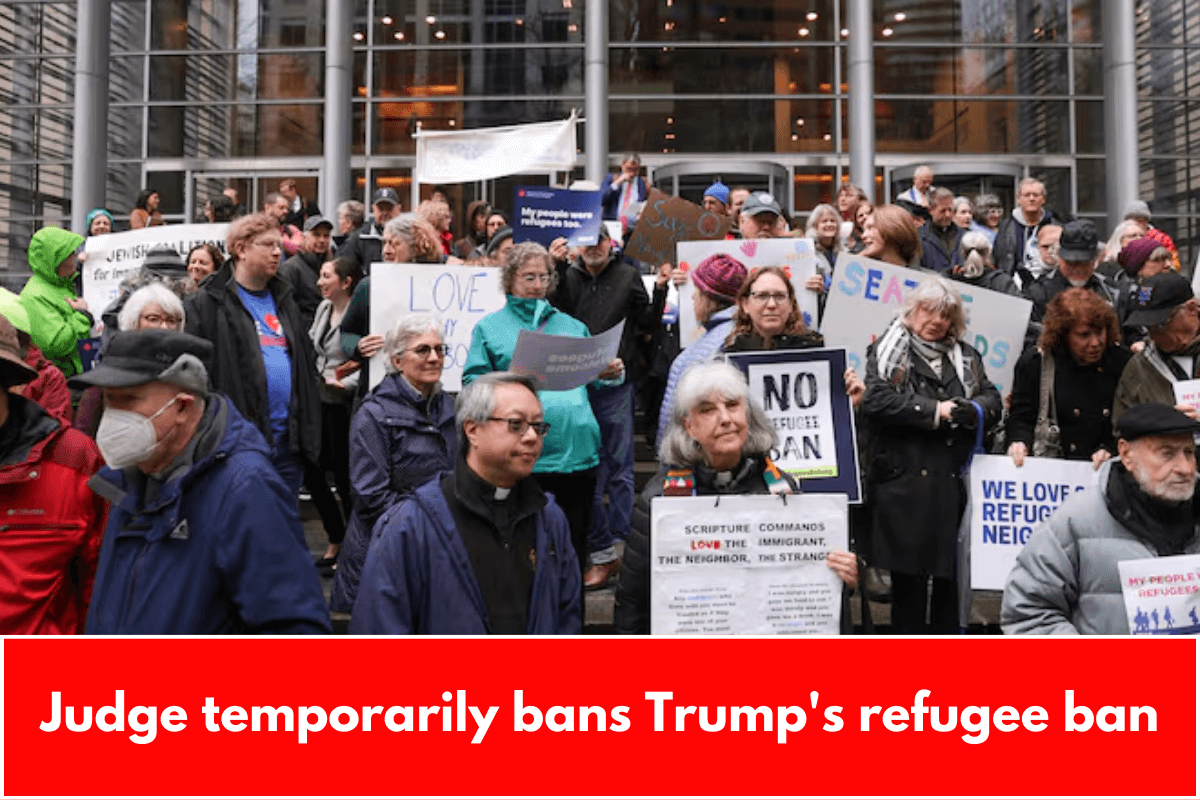 Judge temporarily bans Trump's refugee ban