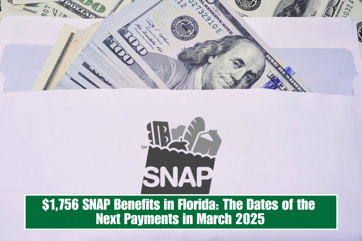 $1,756 SNAP Benefits in Florida: The Dates of the Next Payments in March 2025