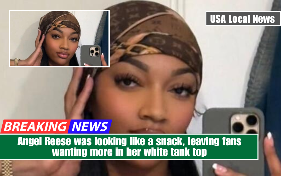 Angel Reese was looking like a snack, leaving fans wanting more in her white tank top