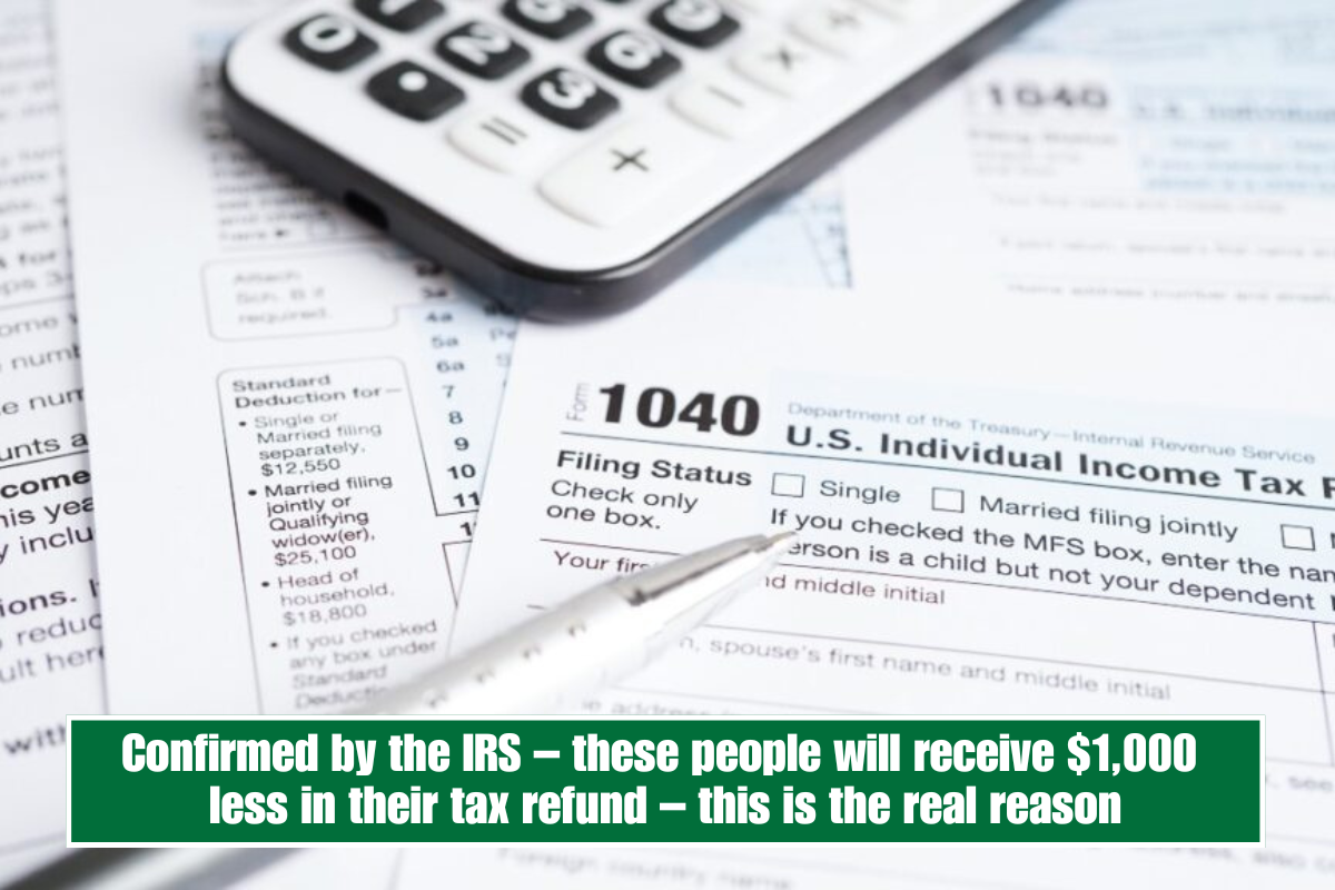 Confirmed by the IRS – these people will receive $1,000 less in their tax refund – this is the real reason