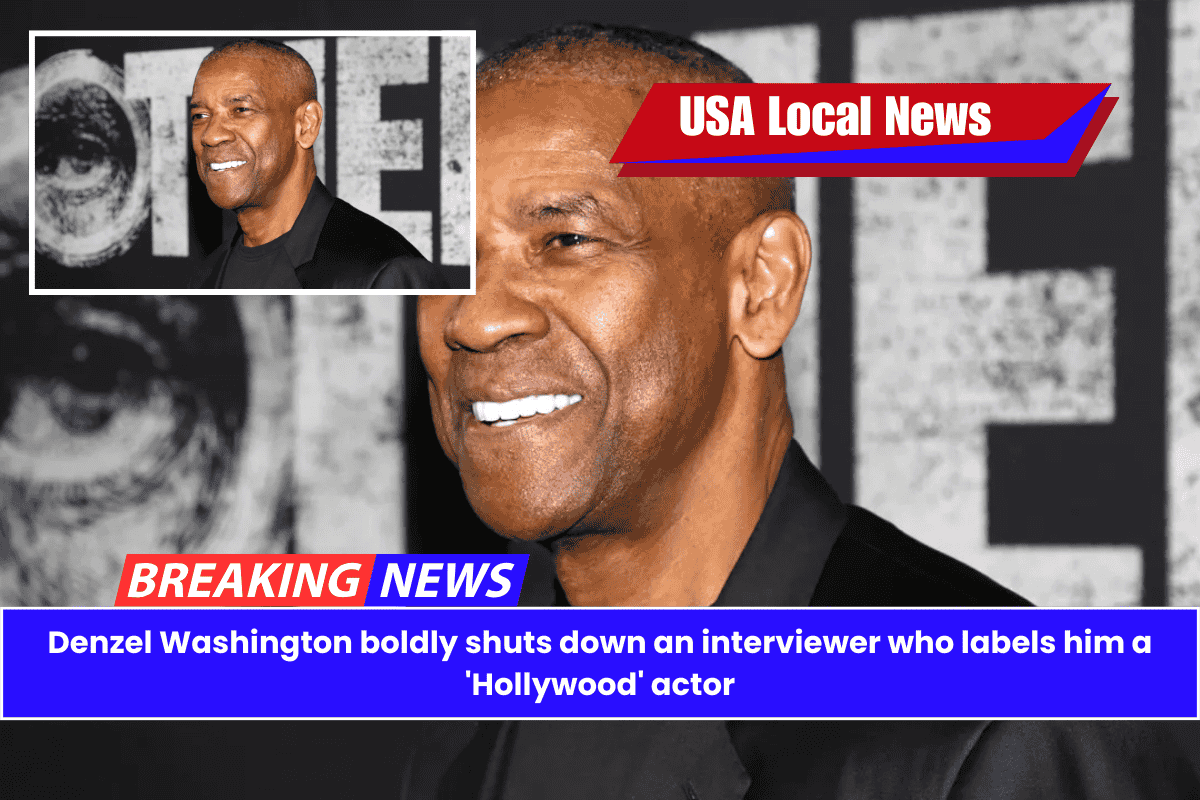 Denzel Washington boldly shuts down an interviewer who labels him a 'Hollywood' actor