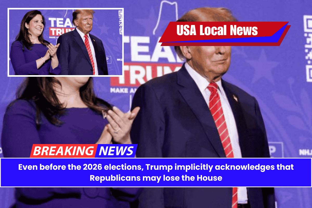 Even before the 2026 elections, Trump implicitly acknowledges that Republicans may lose the House