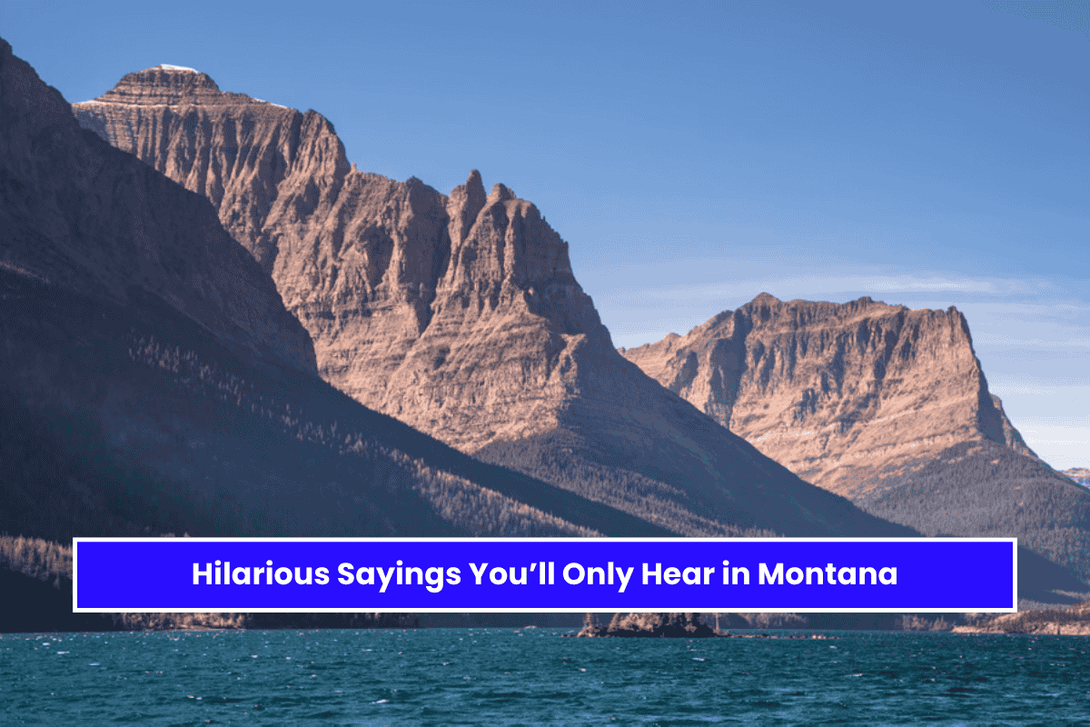 Hilarious Sayings You’ll Only Hear in Montana