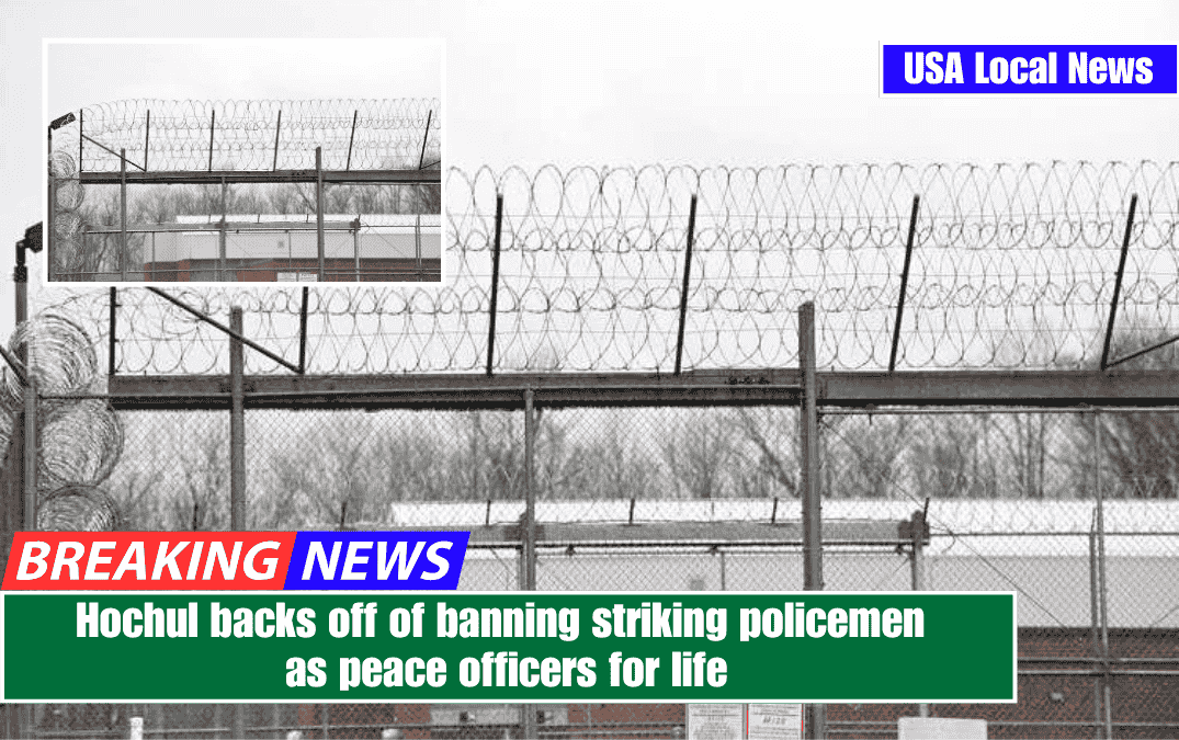 Hochul backs off of banning striking policemen as peace officers for life