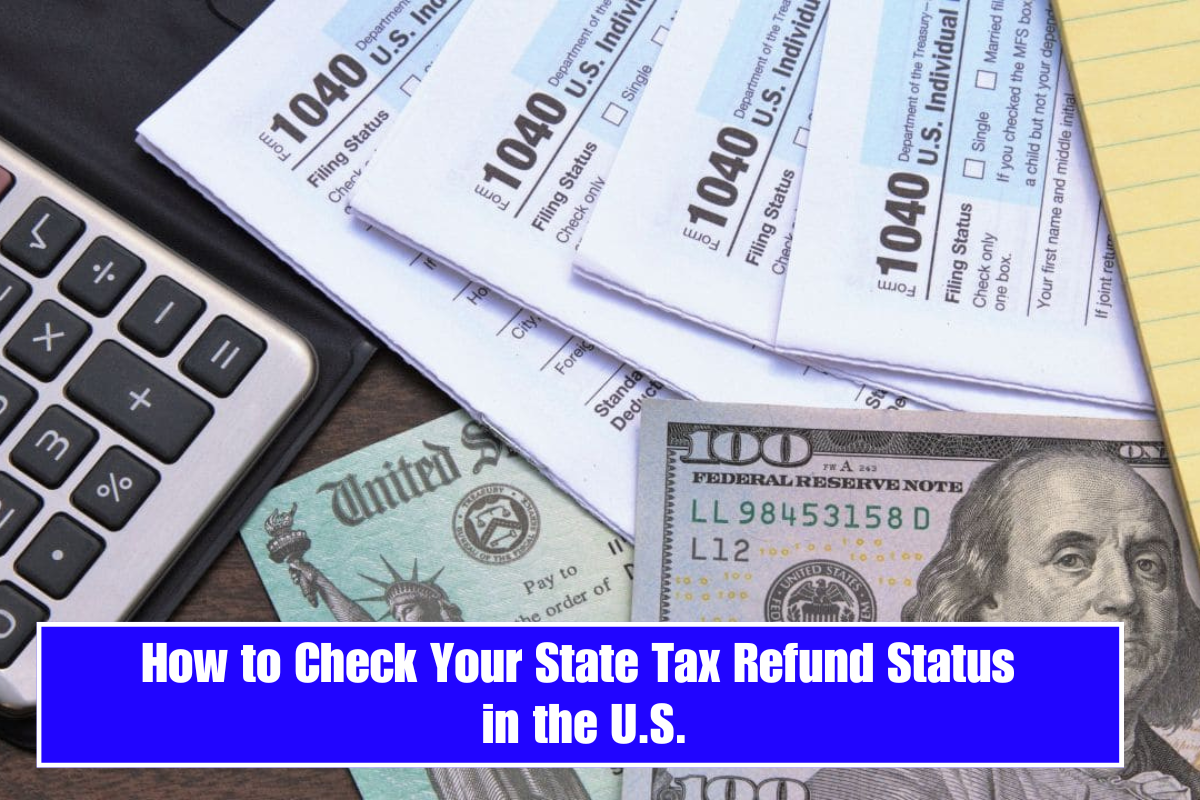 How to Check Your State Tax Refund Status in the U.S.