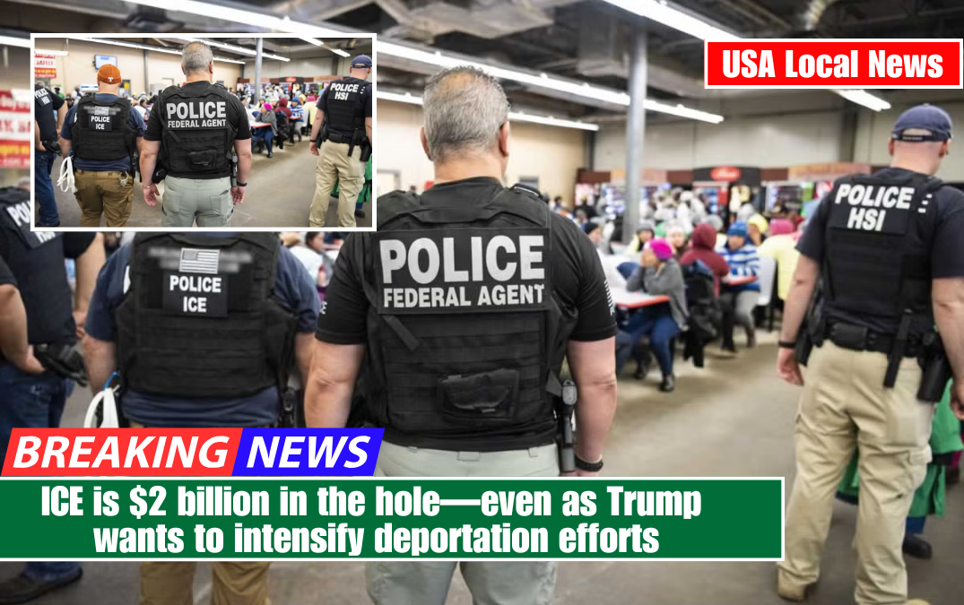ICE is $2 billion in the hole—even as Trump wants to intensify deportation efforts