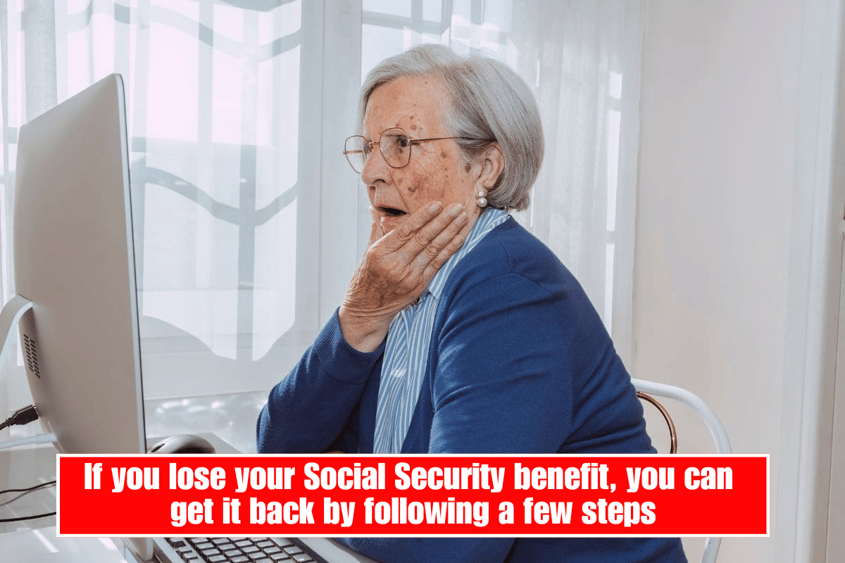 If you lose your Social Security benefit, you can get it back by following a few steps