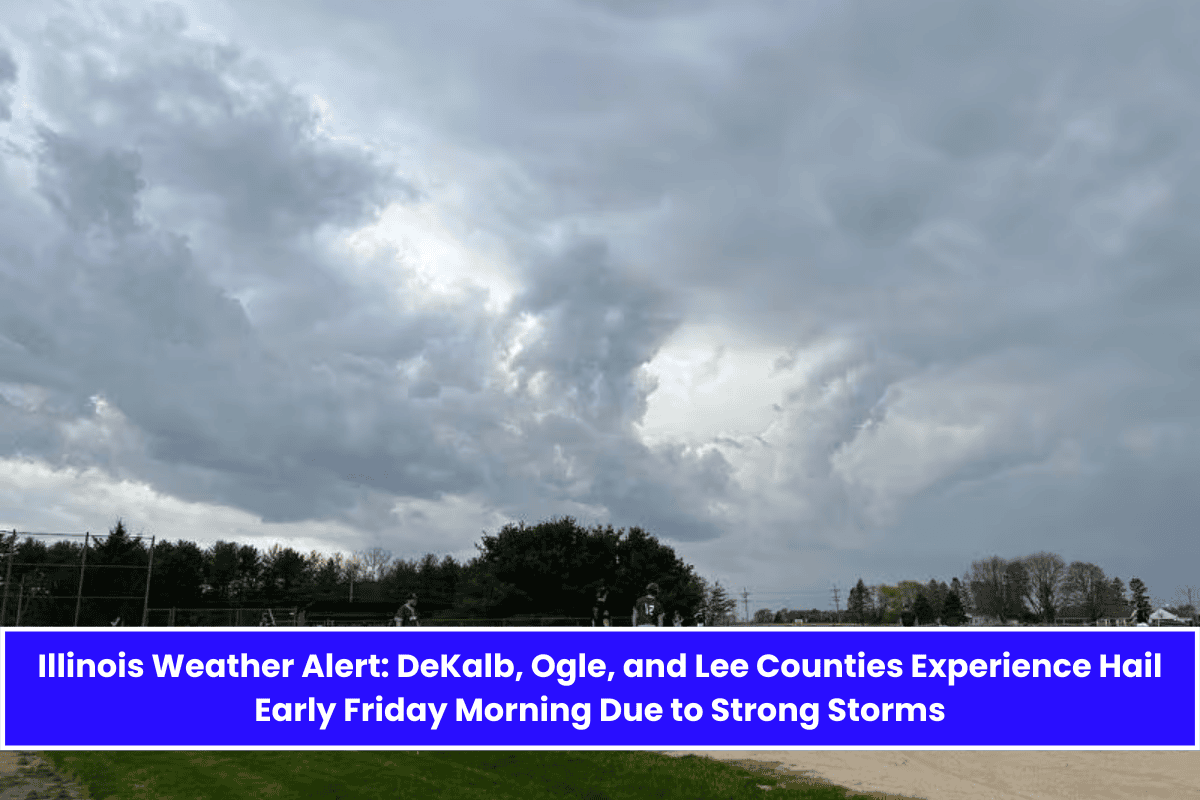 Illinois Weather Alert: DeKalb, Ogle, and Lee Counties Experience Hail Early Friday Morning Due to Strong Storms