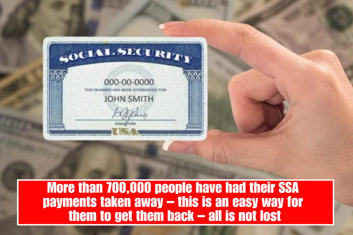 More than 700,000 people have had their SSA payments taken away – this is an easy way for them to get them back – all is not lost