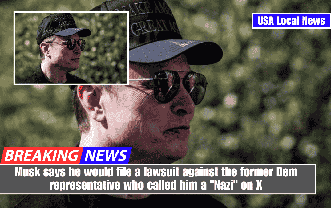 Musk says he would file a lawsuit against the former Dem representative who called him a "Nazi" on X