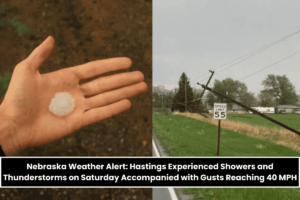 Nebraska Weather Alert: Hastings Experienced Showers and Thunderstorms on Saturday Accompanied with Gusts Reaching 40 MPH