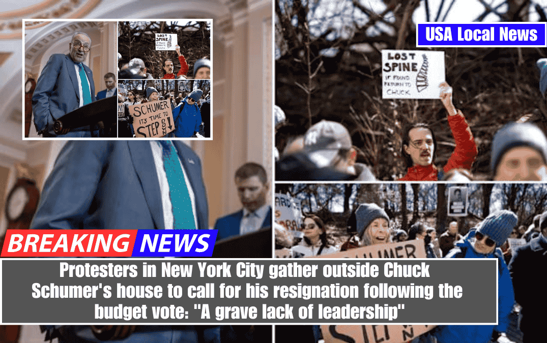 Protesters in New York City gather outside Chuck Schumer's house to call for his resignation following the budget vote: "A grave lack of leadership"
