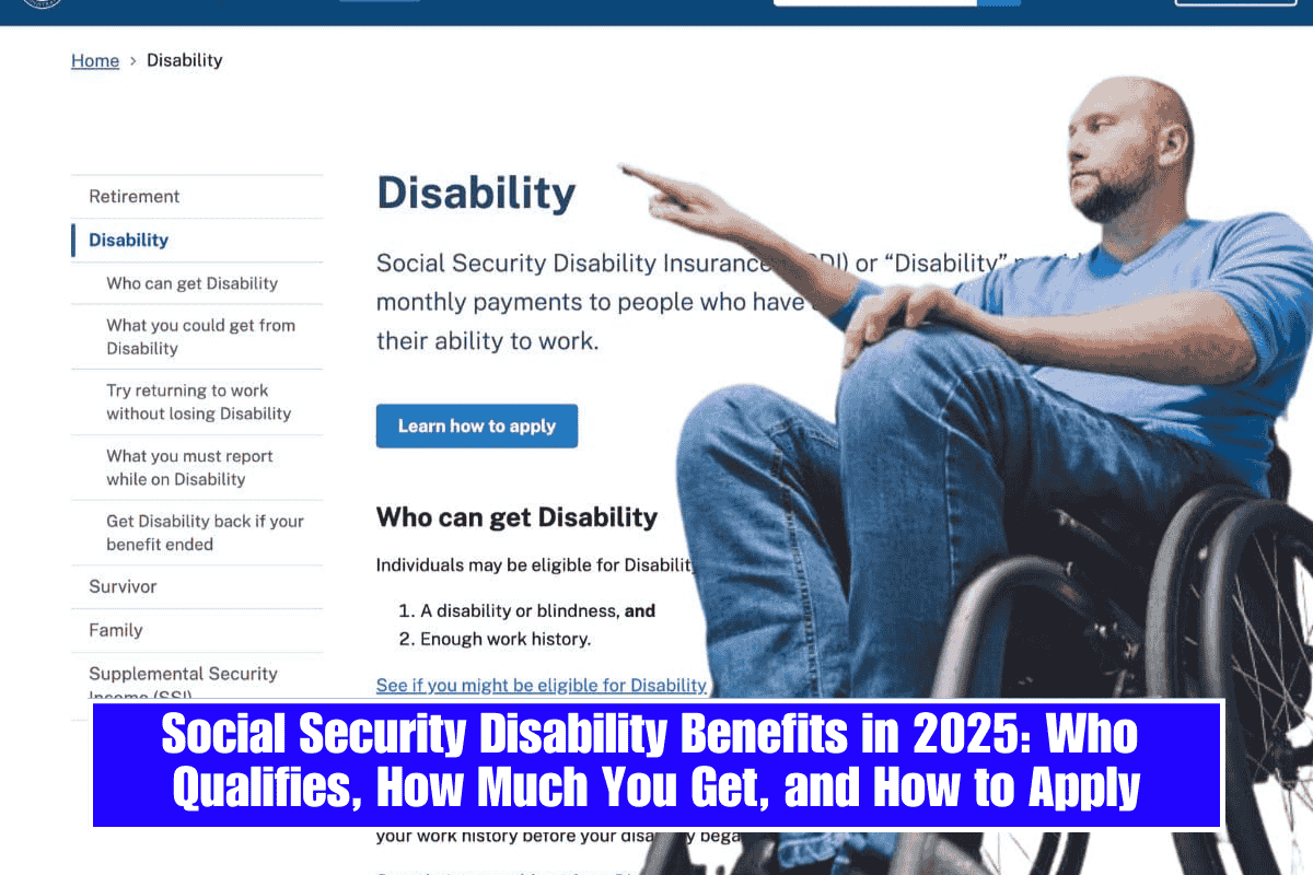 Social Security Disability Benefits in 2025: Who Qualifies, How Much You Get, and How to Apply