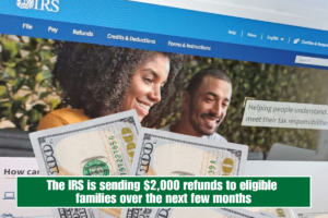 The IRS is sending $2,000 refunds to eligible families over the next few months