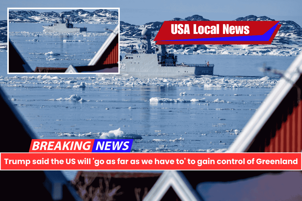Trump said the US will 'go as far as we have to' to gain control of Greenland