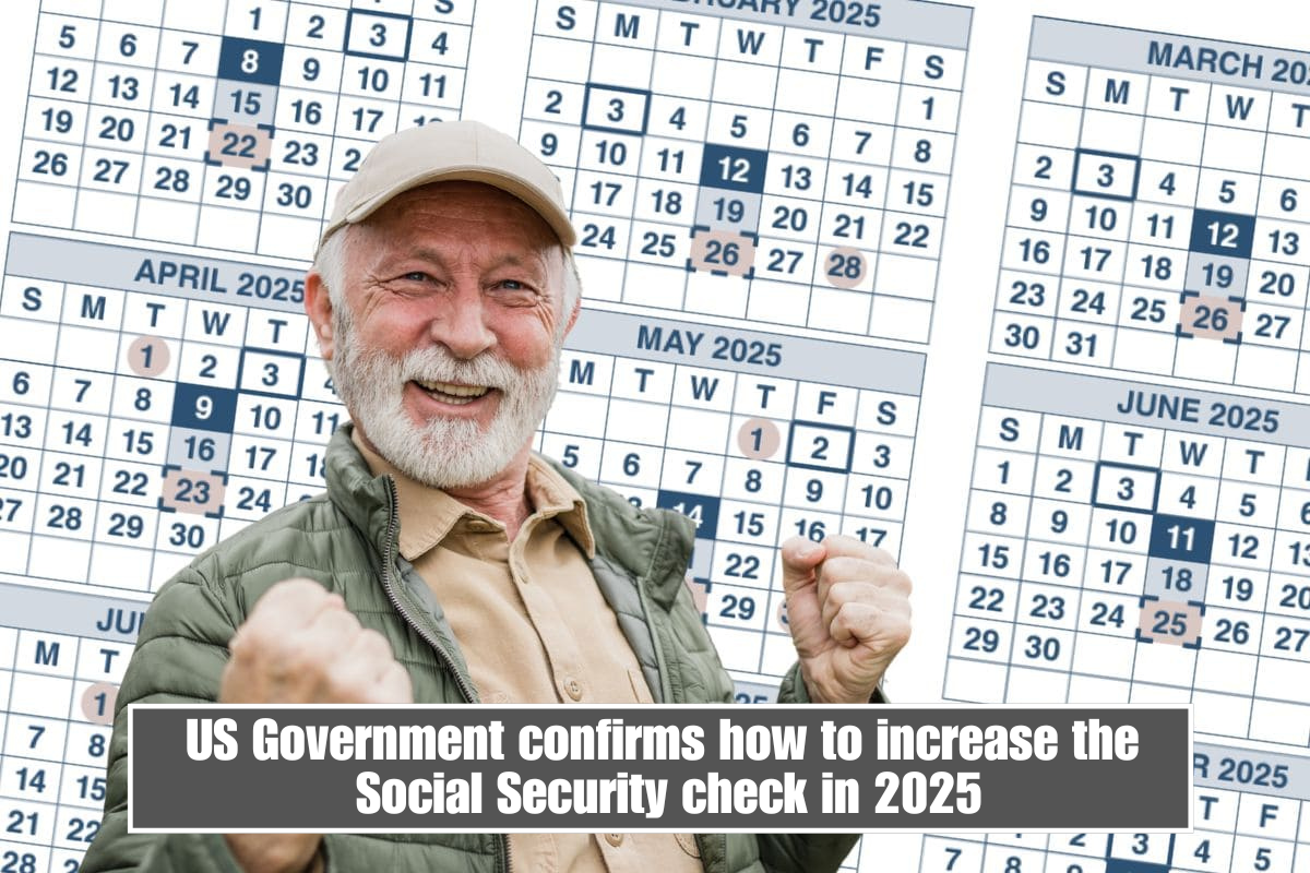 US Government confirms how to increase the Social Security check in 2025