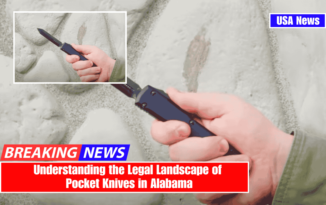 Understanding the Legal Landscape of Pocket Knives in Alabama