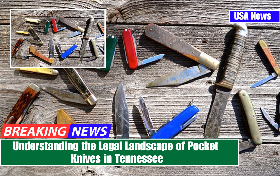 Understanding the Legal Landscape of Pocket Knives in Tennessee