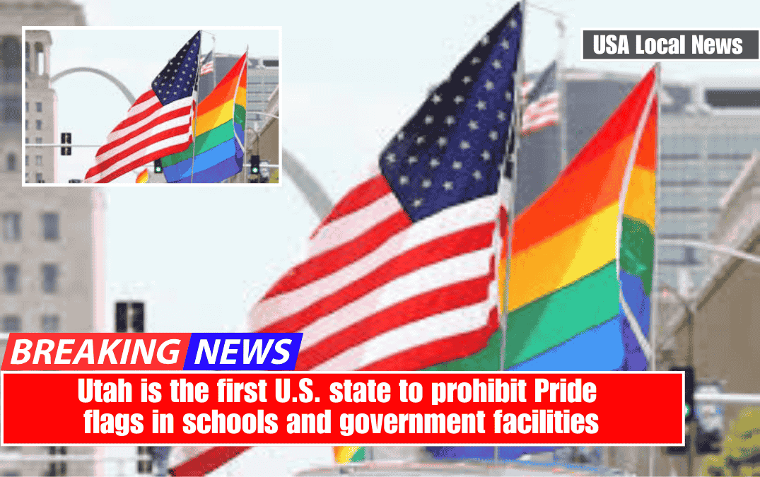 Utah is the first U.S. state to prohibit Pride flags in schools and government facilities