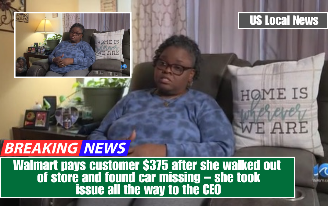 Walmart pays customer $375 after she walked out of store and found car missing – she took issue all the way to the CEO