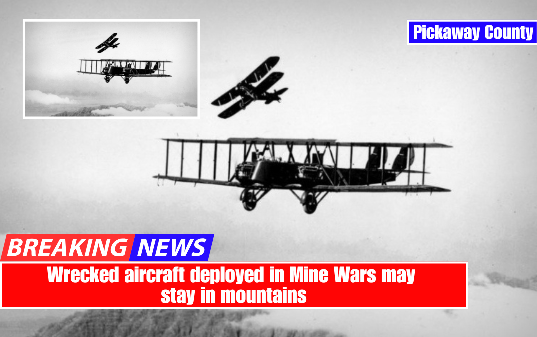 Wrecked aircraft deployed in Mine Wars may stay in mountains