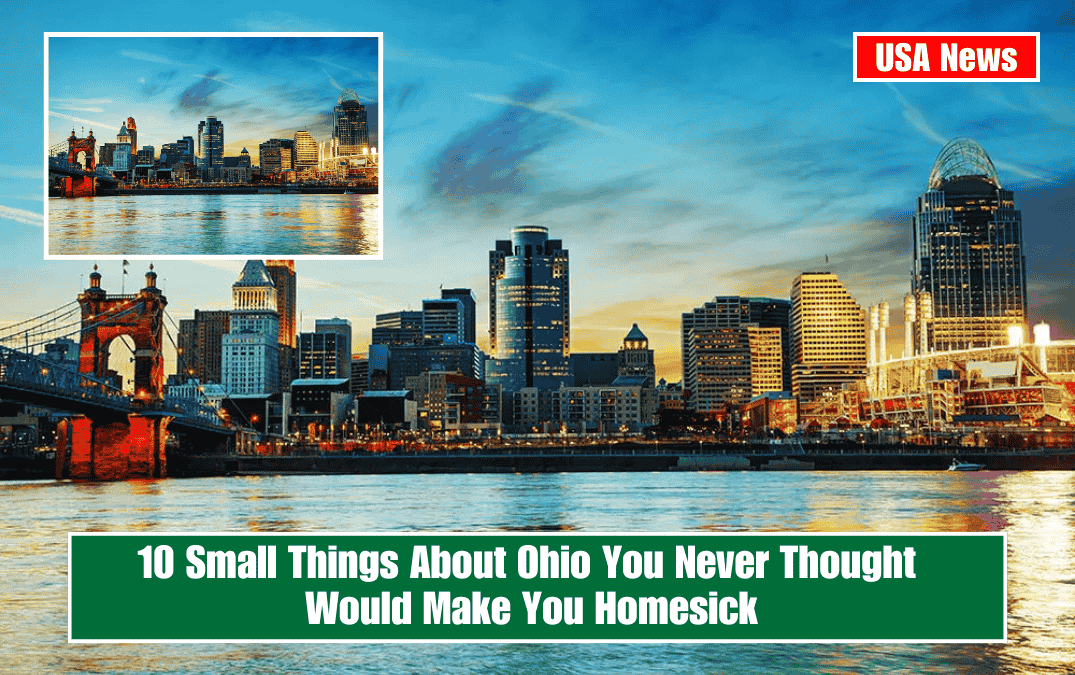 10 Small Things About Ohio You Never Thought Would Make You Homesick