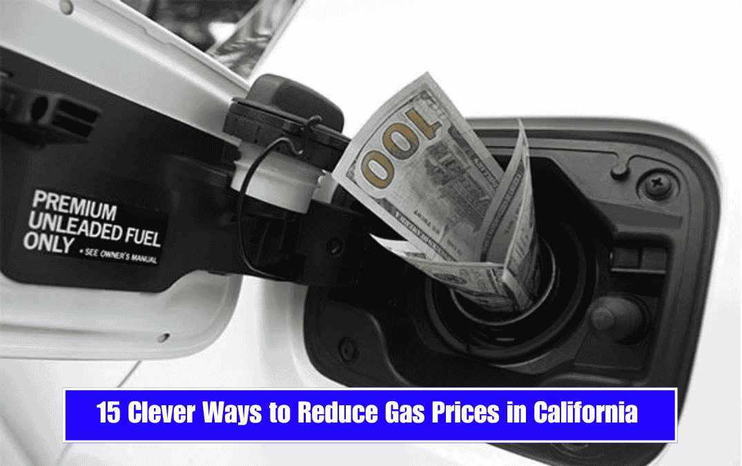 15 Clever Ways to Reduce Gas Prices in California