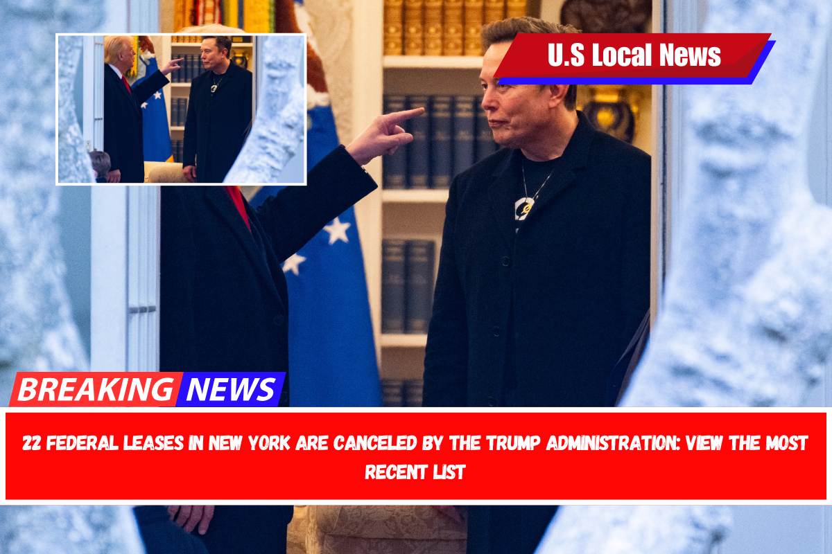 22 federal leases in New York are canceled by the Trump administration View the most recent list