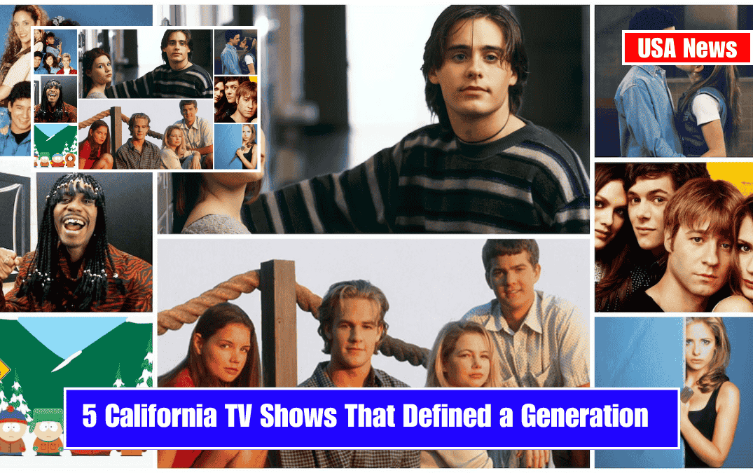5 California TV Shows That Defined a Generation