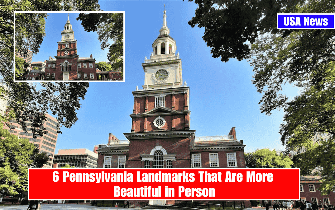 6 Pennsylvania Landmarks That Are More Beautiful in Person