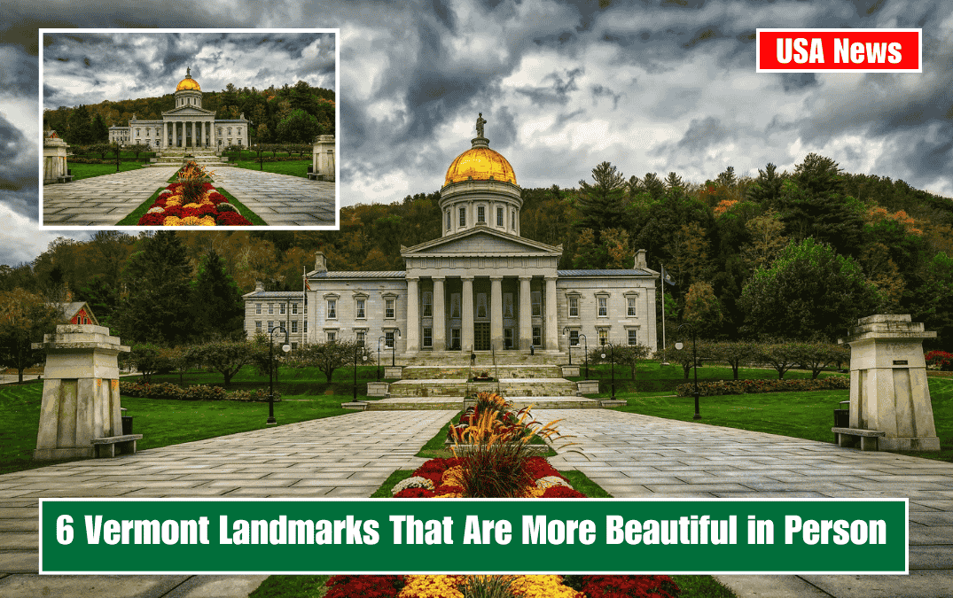 6 Vermont Landmarks That Are More Beautiful in Person