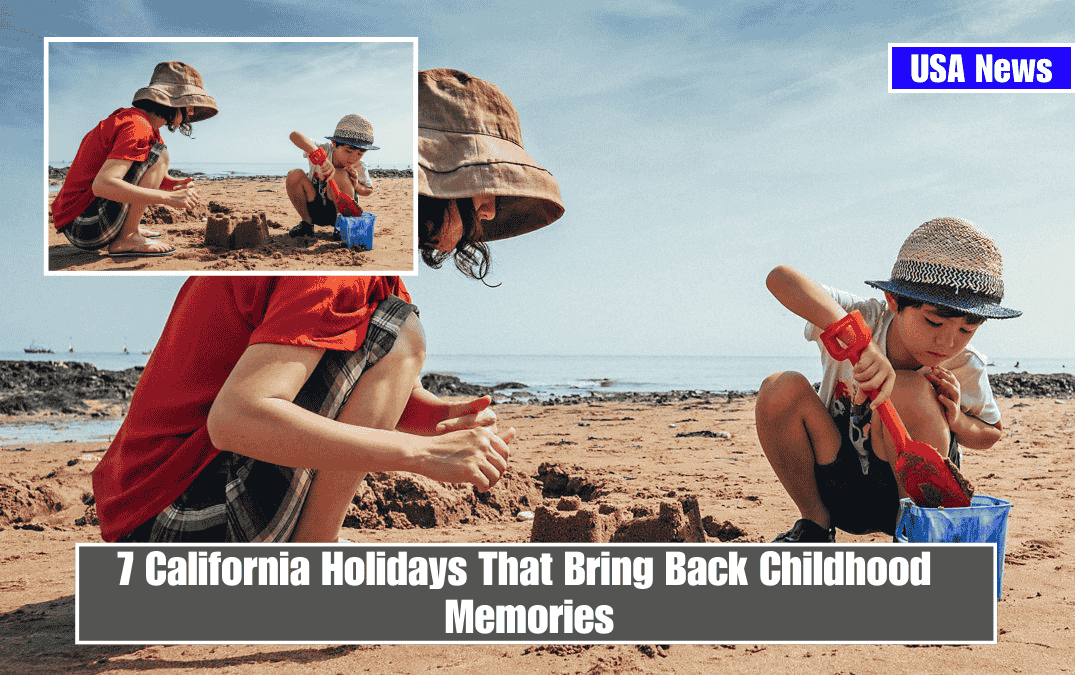 7 California Holidays That Bring Back Childhood Memories
