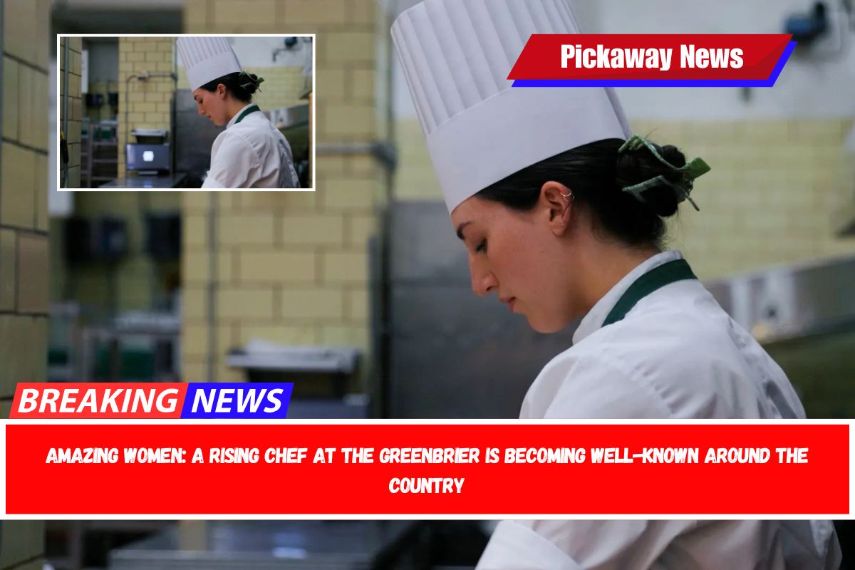 Amazing Women A rising chef at the Greenbrier is becoming well-known around the country