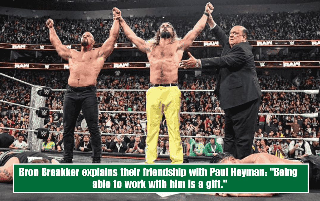 Bron Breakker explains their friendship with Paul Heyman: "Being able to work with him is a gift."
