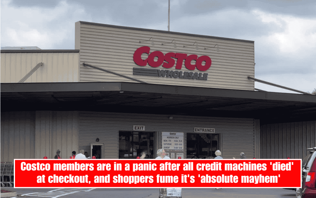 Costco members are in a panic after all credit machines 'died' at checkout, and shoppers fume it's 'absolute mayhem'