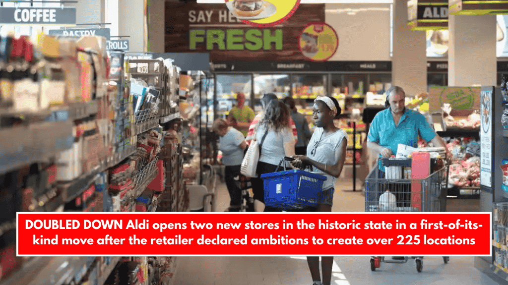 DOUBLED DOWN Aldi opens two new stores in the historic state in a first-of-its-kind move after the retailer declared ambitions to create over 225 locations