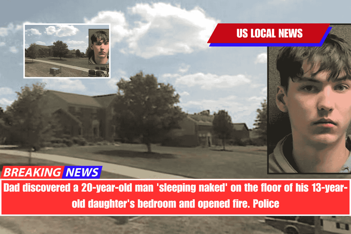 Dad discovered a 20-year-old man 'sleeping naked' on the floor of his 13-year-old daughter's bedroom and opened fire. Police