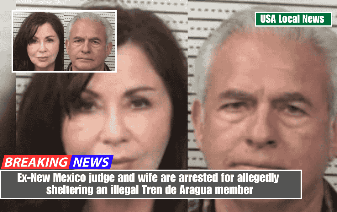 Ex-New Mexico judge and wife are arrested for allegedly sheltering an illegal Tren de Aragua member