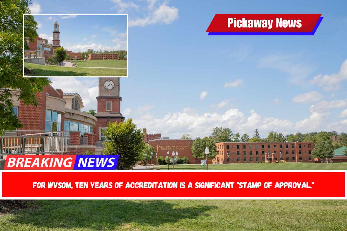 For WVSOM, ten years of accreditation is a significant stamp of approval.