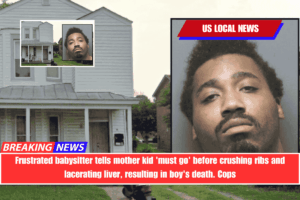 Frustrated babysitter tells mother kid 'must go' before crushing ribs and lacerating liver, resulting in boy's death. Cops