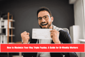 How to Maximize Your May Triple Payday A Guide for Bi-Weekly Workers
