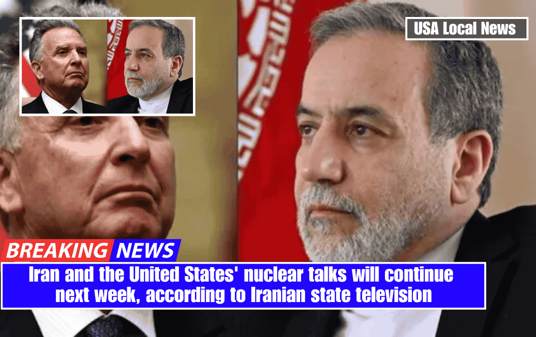 Iran and the United States' nuclear talks will continue next week, according to Iranian state television