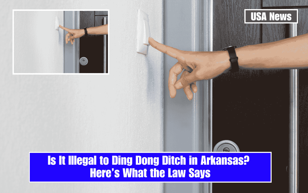Is It Illegal to Ding Dong Ditch in Arkansas? Here’s What the Law Says