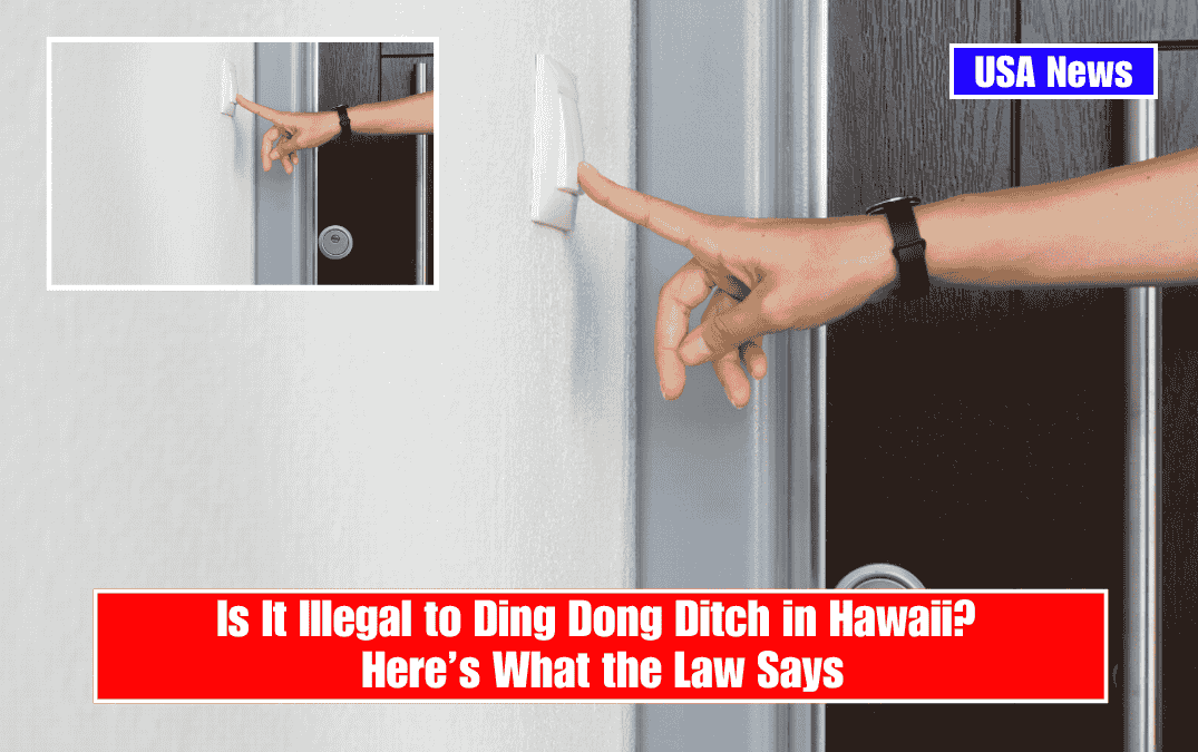 Is It Illegal to Ding Dong Ditch in Hawaii? Here’s What the Law Says