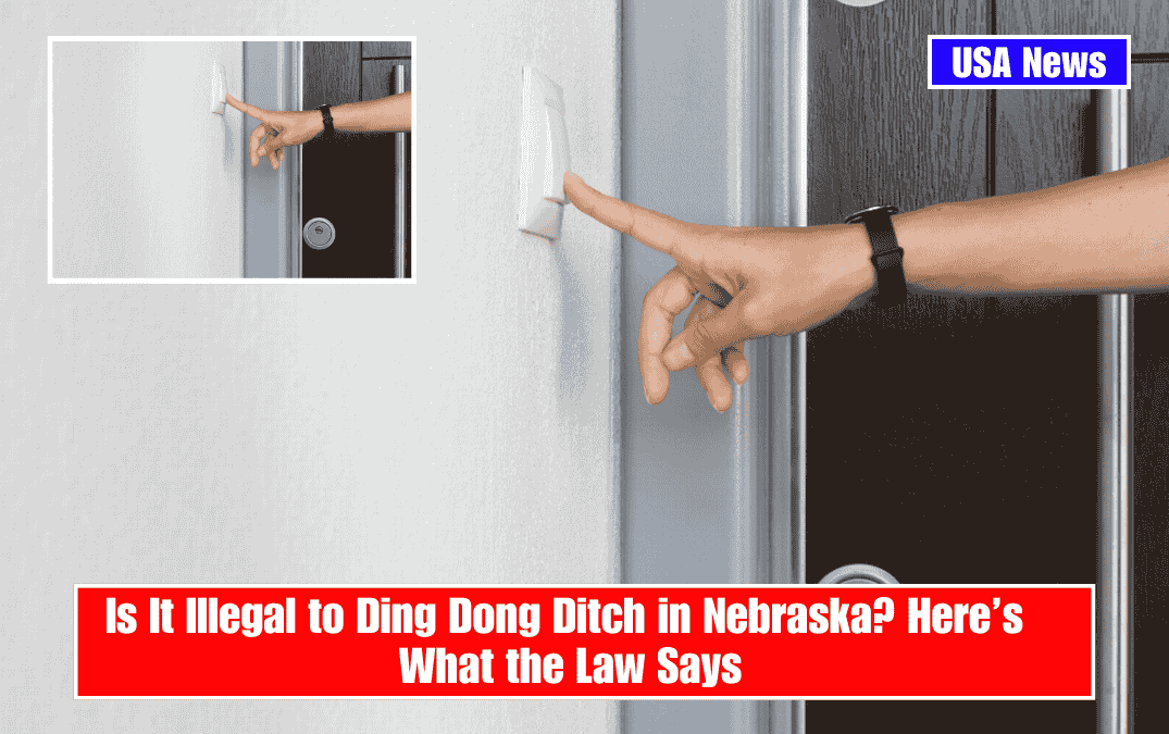 Is It Illegal to Ding Dong Ditch in Nebraska? Here’s What the Law Says