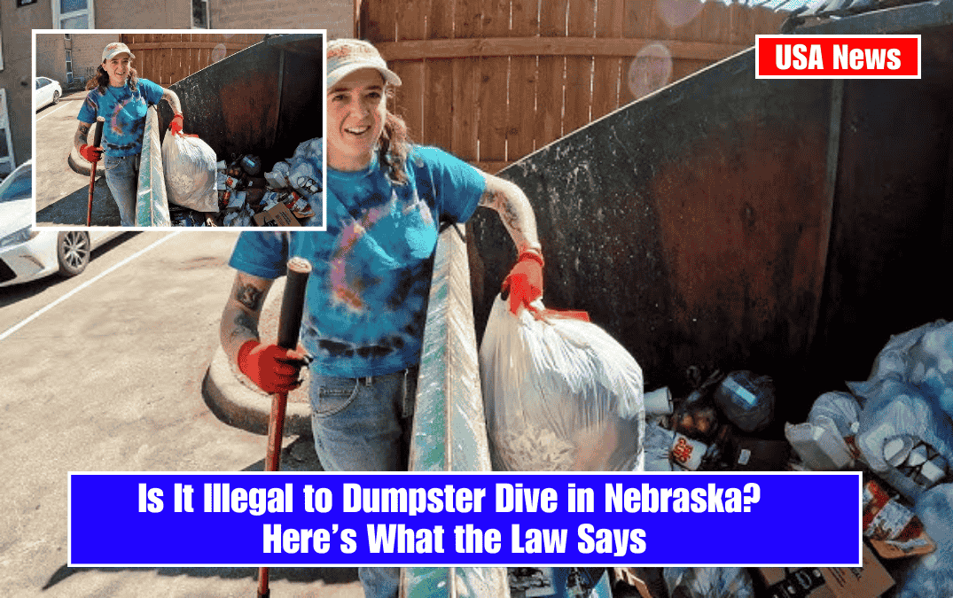 Is It Illegal to Dumpster Dive in Nebraska? Here’s What the Law Says