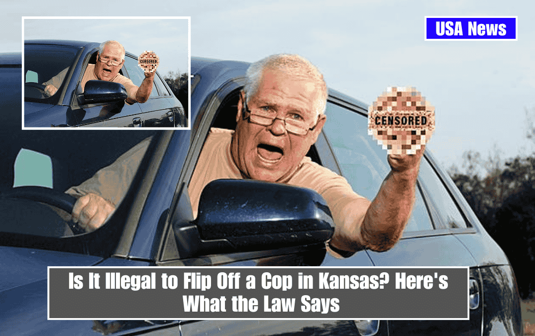 Is It Illegal to Flip Off a Cop in Kansas? Here's What the Law Says