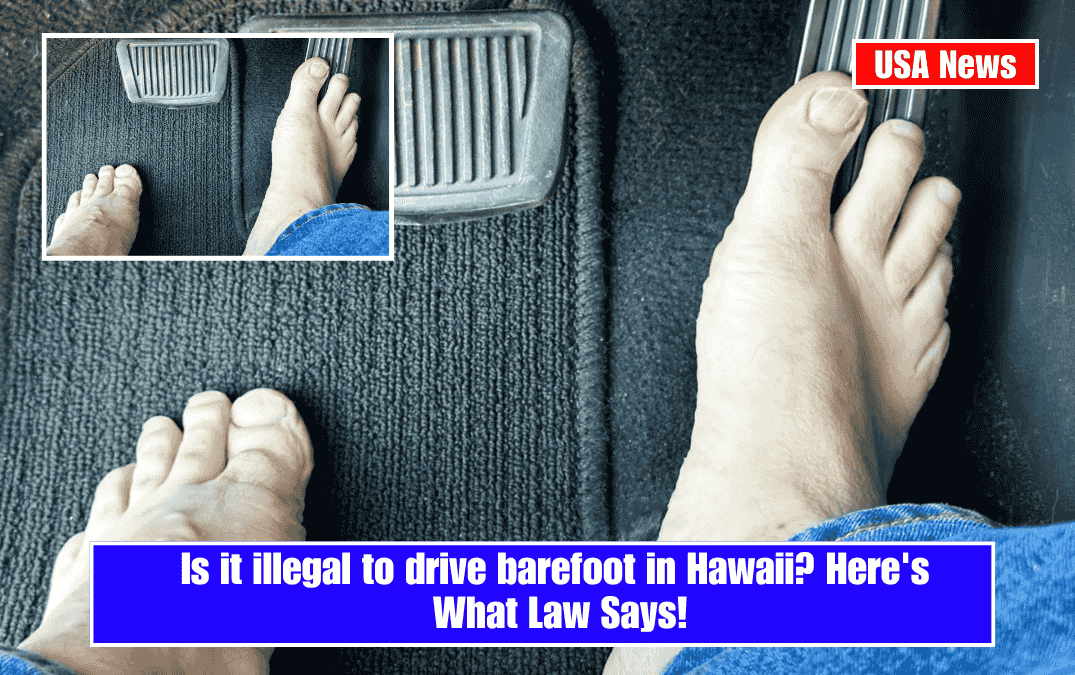 Is it illegal to drive barefoot in Hawaii? Here's What Law Says!