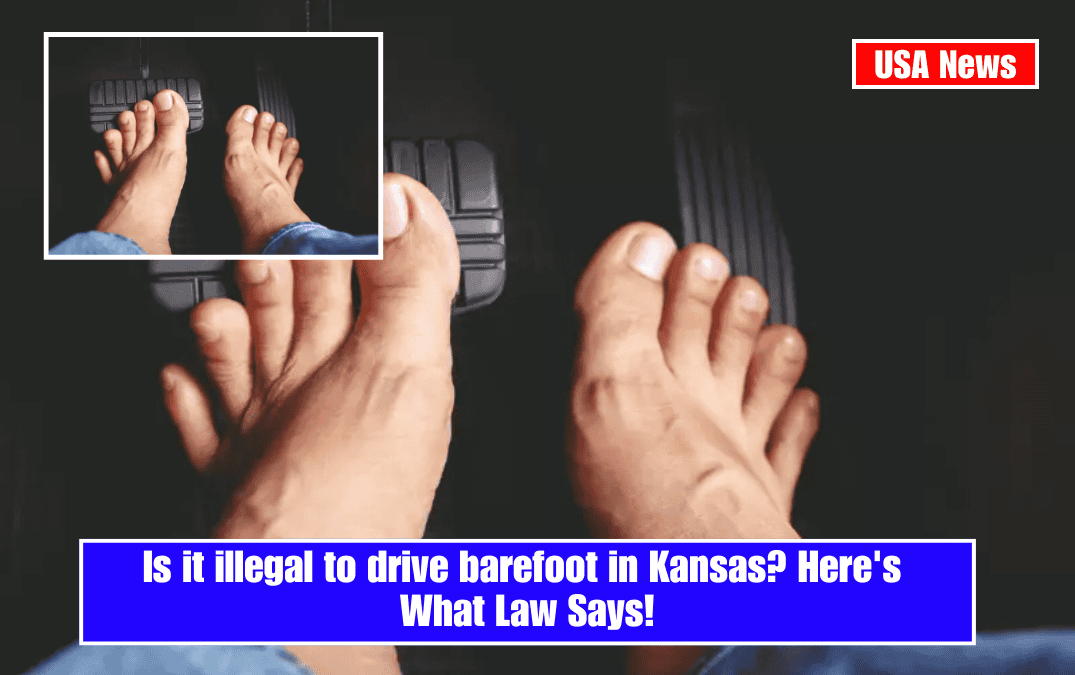 Is it illegal to drive barefoot in Kansas? Here's What Law Says!