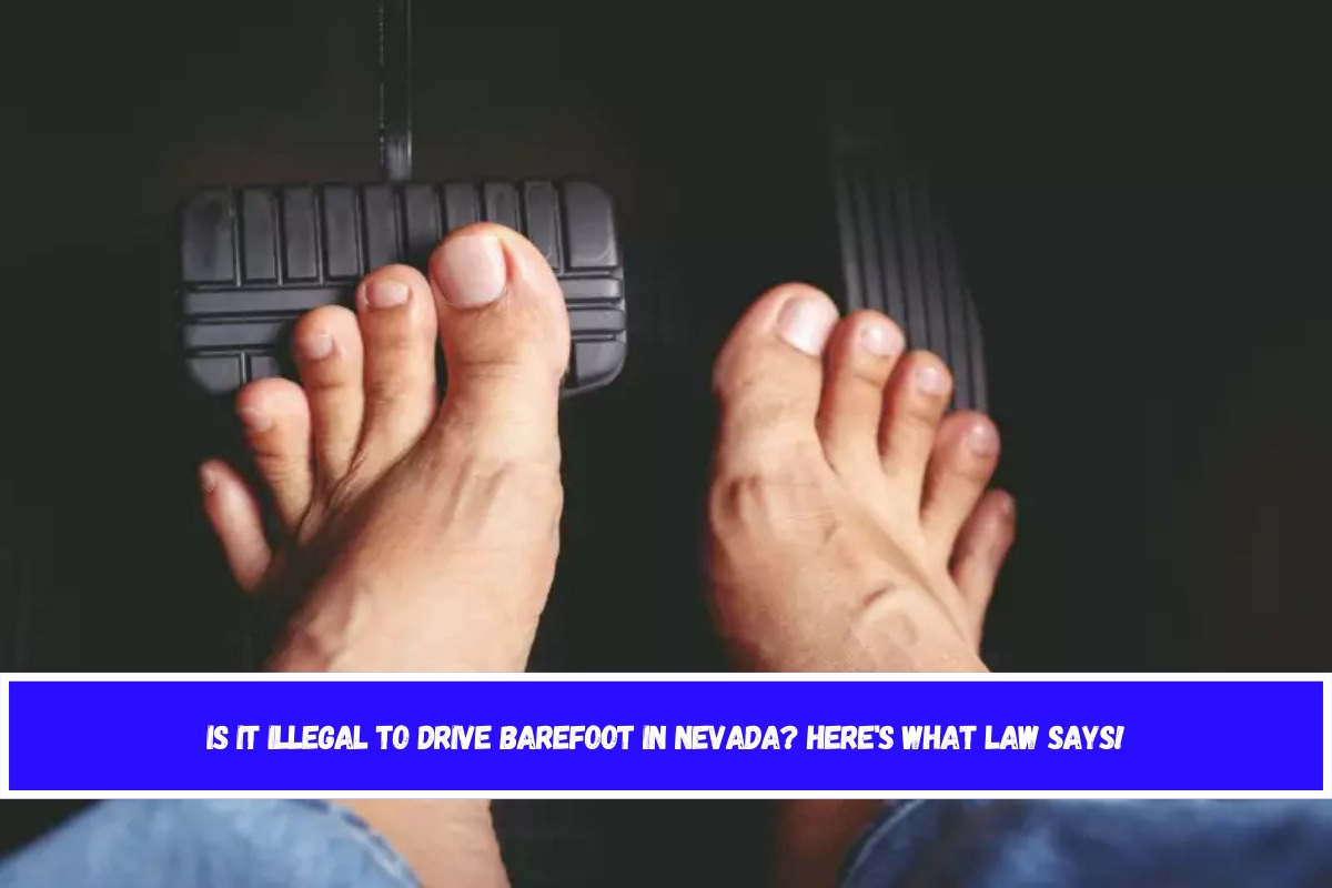 Is it illegal to drive barefoot in Nevada Here's What Law Says!